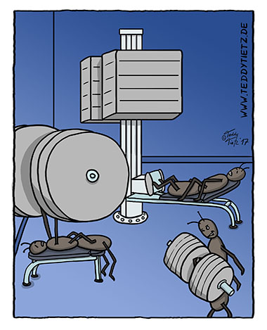 Teddy Tietz Cartoon der Kalenderwoche 20 - Ameisen Bodybuilding