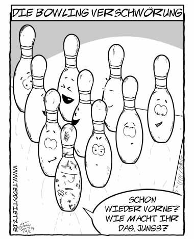 Teddy Tietz Cartoon der Kalenderwoche 52 - Bowling-Verschwörung