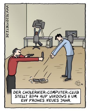 Teddy Tietz Cartoon der Kalenderwoche 1 - Choleriker Computer Club