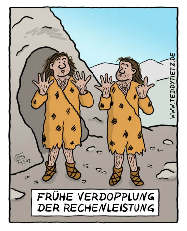 Teddy Tietz Cartoon der Kalenderwoche 31 - Neandertaler verdoppeln Rechenleistung
