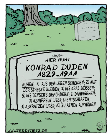 Teddy Tietz Cartoon der Kalenderwoche 21 - Konrad Dudens Grabstein erklärt enzyklopädisch den Begriff  Sterben