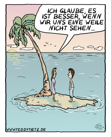 Teddy Tietz Cartoon der Kalenderwoche 4 - Trennungsprobleme auf Einsamer Insel