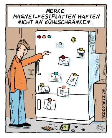 Teddy Tietz Cartoon der Kalenderwoche 38 - Magnet-Festplatte haftet nicht an Kühlschrank