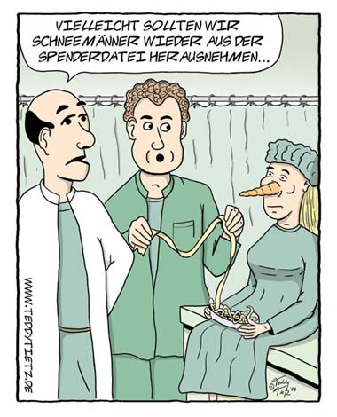 Teddy Tietz Cartoon der Kalenderwoche 4 - Patientin mit Möhre als Nase. Keine Organspenden von Schneemännern.