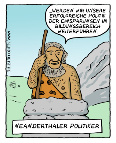Teddy Tietz Cartoon der Kalenderwoche 27 - Neanderthaler Politiker