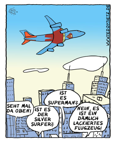 Teddy Tietz Cartoon der Kalenderwoche 42 - Beobachter halten Flugzeug für Superman