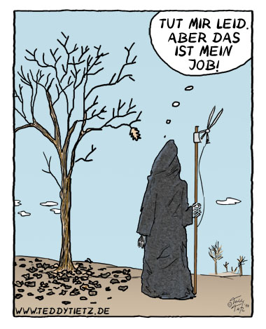 Teddy Tietz Cartoon der Kalenderwoche 28 - Tod macht seine Arbeit