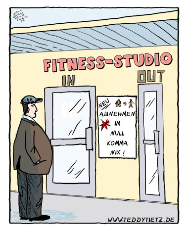 Teddy Tietz Cartoon der Kalenderwoche 30 - Abnehmen im Nullkommanix im Fitness Studio