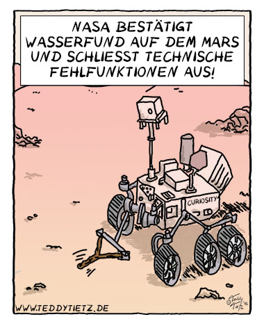 Teddy Tietz Cartoon der Kalenderwoche 31 - NASA findet Wasser auf dem Mars ohne technische StÃ¶rung